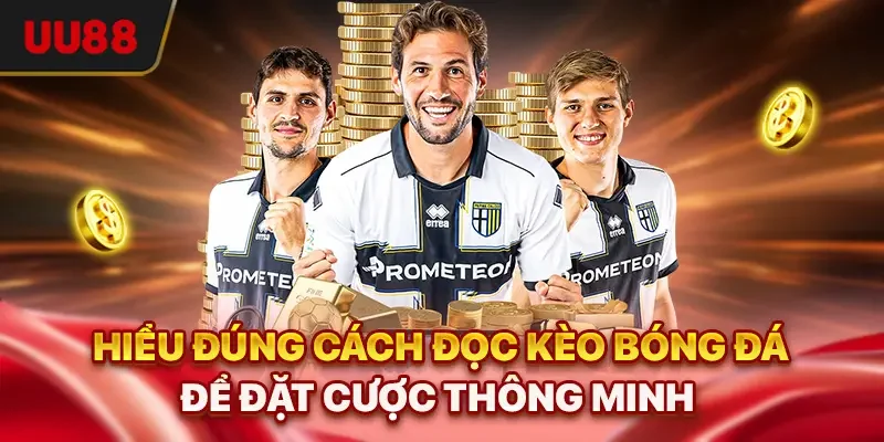 Cách Đọc Kèo Bóng Đá - 4 Chiêu Giúp Dễ Nhận Biết Kèo Thơm 1 Hiểu đúng cách đọc kèo bóng đá để đặt cược thông minh