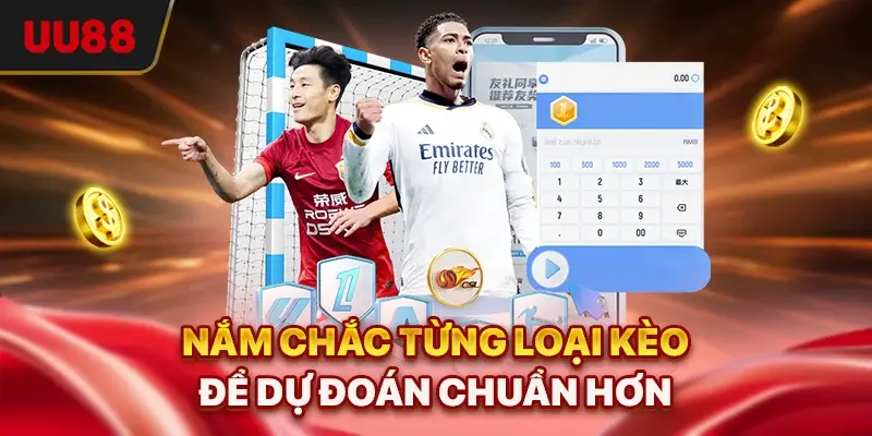 Cách Đọc Kèo Bóng Đá - 4 Chiêu Giúp Dễ Nhận Biết Kèo Thơm 2 Nắm chắc từng loại kèo để dự đoán chuẩn hơn