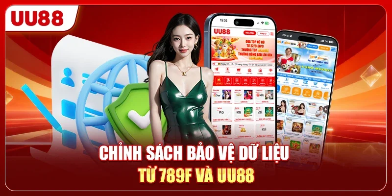 789F Vs UU88 - Đâu Là Lựa Chọn An Toàn Tuyệt Đối Năm 2026? 3 Chính sách bảo vệ dữ liệu từ 789F và UU88