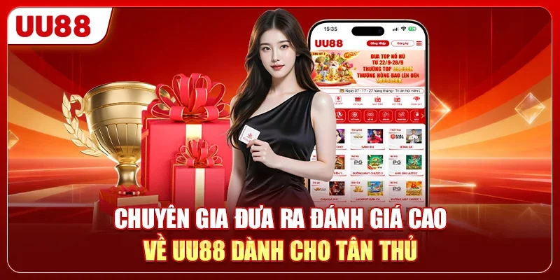 Tân Thủ Nên Chọn TG88 Hay UU88 Để Giải Trí, Rinh Thưởng? 3 Chuyên gia đưa ra đánh giá cao về UU88 dành cho tân thủ