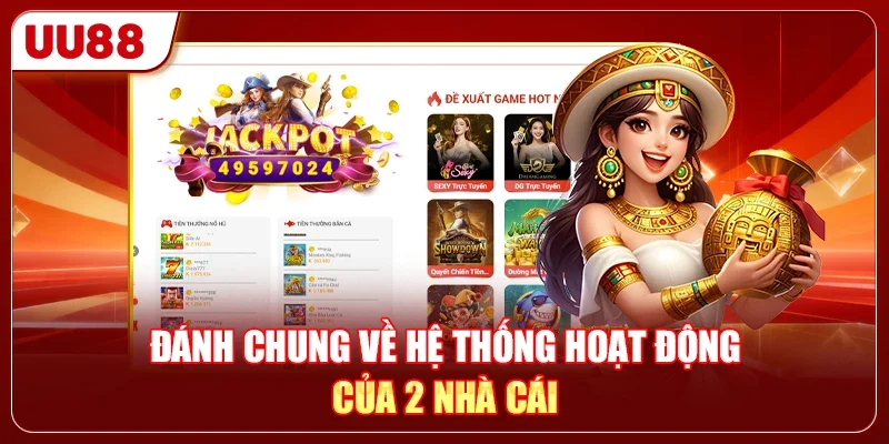 Giải Trí Ở TR88 Hay UU88 Để Hạn Chế Gặp Phải Lỗi Hệ Thống? 2 Đánh chung về hệ thống hoạt động của 2 nhà cái