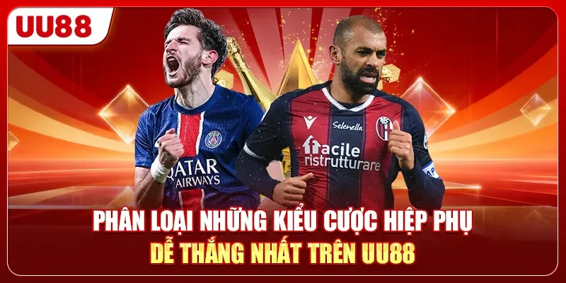 Kèo Hiệp Phụ 15 Phút Bù Giờ Và Cú Lội Ngược Dòng Tỷ Đô 2 Phân loại những kiểu cược hiệp phụ dễ thắng nhất trên UU88